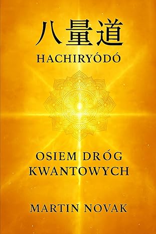 八量道 Hachiryōdō. Osiem Dróg Kwantowych