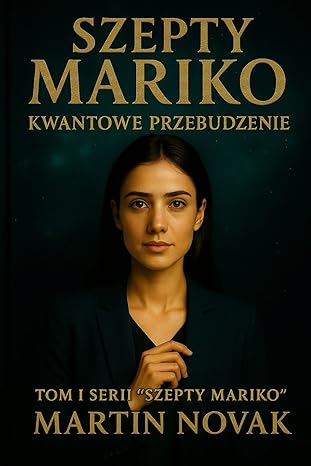 Szepty Mariko. Kwantowe Przebudzenie