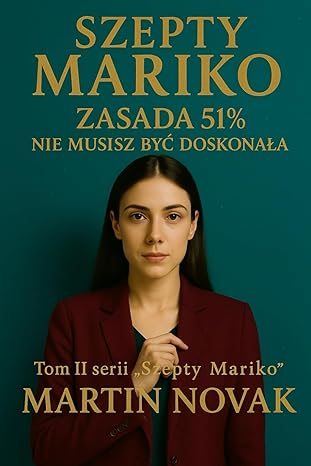 Szepty Mariko. Zasada 51%. Nie musisz być doskonała